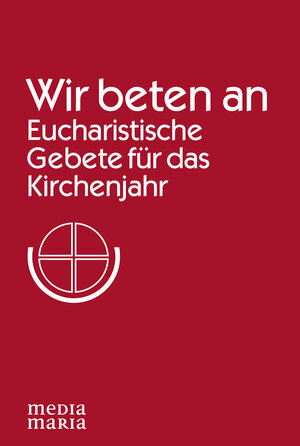 Buchcover Wir beten an  | EAN 9783947931187 | ISBN 3-947931-18-2 | ISBN 978-3-947931-18-7