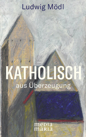 Buchcover Katholisch | Ludwig Mödl | EAN 9783947931354 | ISBN 3-947931-35-2 | ISBN 978-3-947931-35-4