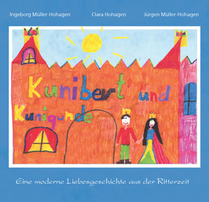 Buchcover Kunibert und Kunigunde | Clara Hohagen | EAN 9783947936007 | ISBN 3-947936-00-1 | ISBN 978-3-947936-00-7