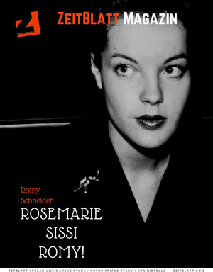 Buchcover ROMY SCHNEIDER Rosemarie Sissi Romy | Ariane Rykov | EAN 9783947947010 | ISBN 3-947947-01-1 | ISBN 978-3-947947-01-0