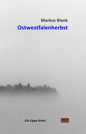 Buchcover Ostwestfalenherbst | Markus Blank | EAN 9783947958511 | ISBN 3-947958-51-X | ISBN 978-3-947958-51-1