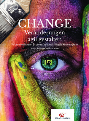 Buchcover Change - Veränderungen agil gestalten | Jessica Andermahr | EAN 9783947961023 | ISBN 3-947961-02-2 | ISBN 978-3-947961-02-3
