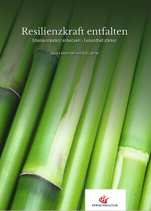 Buchcover Resilienzkraft entfalten | Jessica Andermahr | EAN 9783947961030 | ISBN 3-947961-03-0 | ISBN 978-3-947961-03-0