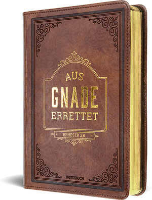 Buchcover Notizbuch: Aus Gnade errettet | EAN 9783947978151 | ISBN 3-947978-15-4 | ISBN 978-3-947978-15-1