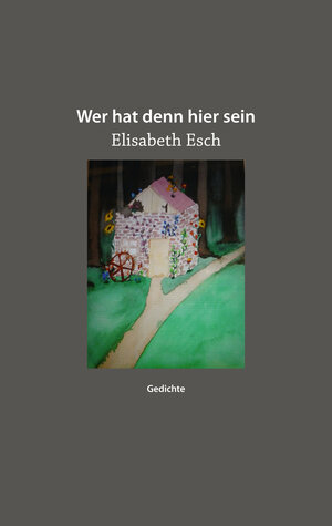 Buchcover Wer hat denn hier sein | Elisabeth Esch | EAN 9783947992010 | ISBN 3-947992-01-7 | ISBN 978-3-947992-01-0