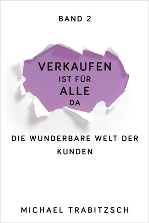 Buchcover Die wunderbare Welt der Kunden | Michael Trabitzsch | EAN 9783947996018 | ISBN 3-947996-01-2 | ISBN 978-3-947996-01-8