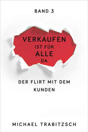 Buchcover Der Flirt mit dem Kunden | Michael Trabitzsch | EAN 9783947996025 | ISBN 3-947996-02-0 | ISBN 978-3-947996-02-5