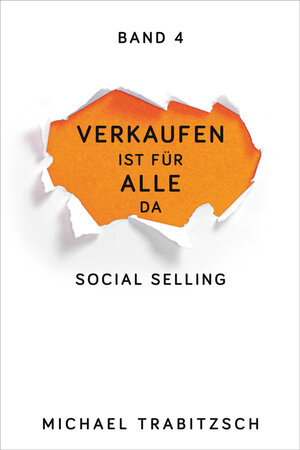 Buchcover Verkaufen ist für alle da - Social Selling | Michael Trabitzsch | EAN 9783947996032 | ISBN 3-947996-03-9 | ISBN 978-3-947996-03-2