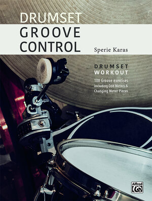 Buchcover Drumset Groove Control | Sperie Karas | EAN 9783947998388 | ISBN 3-947998-38-4 | ISBN 978-3-947998-38-8