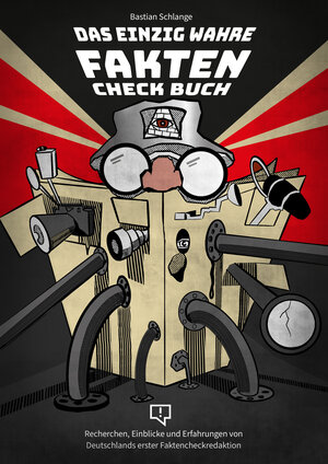 Buchcover Das einzig wahre Faktencheckbuch | Bastian Schlange | EAN 9783948013233 | ISBN 3-948013-23-3 | ISBN 978-3-948013-23-3