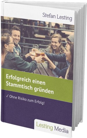 Buchcover Erfolgreich einen Stammtisch gründen  | EAN 9783948017002 | ISBN 3-948017-00-X | ISBN 978-3-948017-00-2
