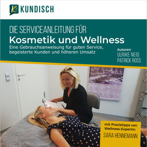 Buchcover Die Serviceanleitung für Kosmetik und Wellness | Ulrike Neid | EAN 9783948024000 | ISBN 3-948024-00-6 | ISBN 978-3-948024-00-0