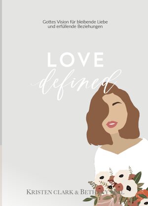 Buchcover LOVE DEFINED | Kristen Clark | EAN 9783948025014 | ISBN 3-948025-01-0 | ISBN 978-3-948025-01-4