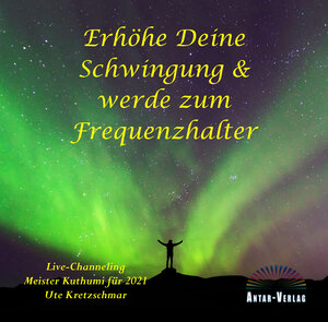 Buchcover Erhöhe Deine Schwingung und werde zum Frequenzhalter DL | Ute Kretzschmar | EAN 9783948034191 | ISBN 3-948034-19-2 | ISBN 978-3-948034-19-1
