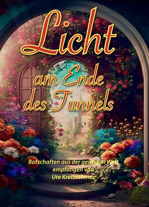 Buchcover Licht am Ende des Tunnels | Ute Kretzschmar | EAN 9783948034467 | ISBN 3-948034-46-X | ISBN 978-3-948034-46-7