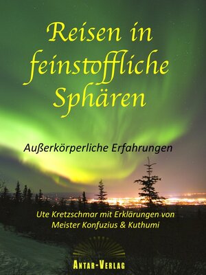 Buchcover Reisen in feinstoffliche Sphären | Ute Kretzschmar | EAN 9783948034504 | ISBN 3-948034-50-8 | ISBN 978-3-948034-50-4