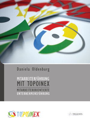 Buchcover Mitarbeiterführung mit TOPOINEX | Daniela Oldenburg | EAN 9783948044046 | ISBN 3-948044-04-X | ISBN 978-3-948044-04-6