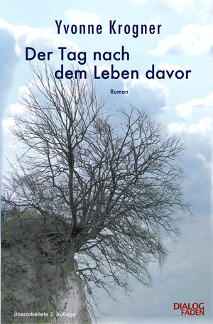 Buchcover Der Tag nach dem Leben davor | Yvonne Krogner | EAN 9783948047023 | ISBN 3-948047-02-2 | ISBN 978-3-948047-02-3