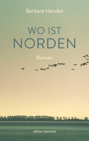 Buchcover Wo ist Norden | Barbara Handke | EAN 9783948049089 | ISBN 3-948049-08-4 | ISBN 978-3-948049-08-9