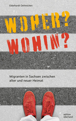 Buchcover Woher? Wohin? | Ekkehardt Oehmichen | EAN 9783948049164 | ISBN 3-948049-16-5 | ISBN 978-3-948049-16-4