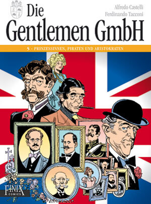 Buchcover Die Gentlemen GmbH - Gesamtausgabe / Prinzessinnen, Piraten und Aristokraten | Alfredo Castelli | EAN 9783948057855 | ISBN 3-948057-85-0 | ISBN 978-3-948057-85-5