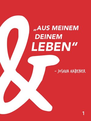 Buchcover Aus meinem und deinem Leben | Joshua Habener | EAN 9783948071011 | ISBN 3-948071-01-2 | ISBN 978-3-948071-01-1
