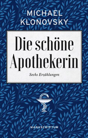 Buchcover Die schöne Apothekerin | Klonovsky Michael | EAN 9783948075583 | ISBN 3-948075-58-1 | ISBN 978-3-948075-58-3