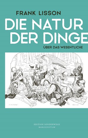 Buchcover Die Natur der Dinge | Frank Lisson | EAN 9783948075972 | ISBN 3-948075-97-2 | ISBN 978-3-948075-97-2