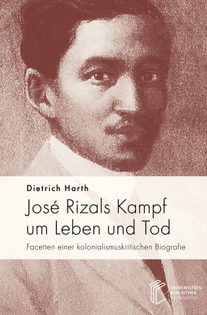 Buchcover José Rizals Kampf um Leben und Tod | Dietrich Harth | EAN 9783948083359 | ISBN 3-948083-35-5 | ISBN 978-3-948083-35-9