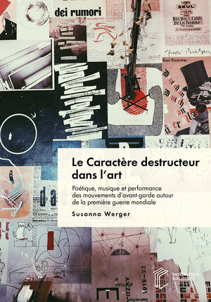 Buchcover Le Caractère destructeur dans l'art | Susanna Werger | EAN 9783948083410 | ISBN 3-948083-41-X | ISBN 978-3-948083-41-0