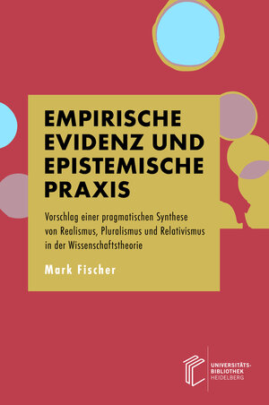 Buchcover Empirische Evidenz und epistemische Praxis | Mark Fischer | EAN 9783948083601 | ISBN 3-948083-60-6 | ISBN 978-3-948083-60-1