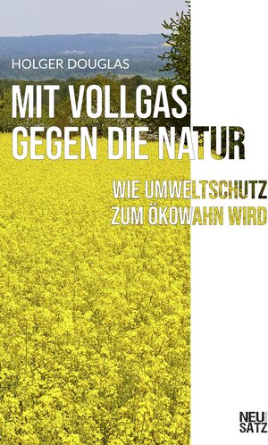 Buchcover Mit Vollgas gegen die Natur | Holger Douglas | EAN 9783948090012 | ISBN 3-948090-01-7 | ISBN 978-3-948090-01-2