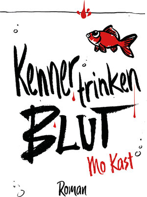 Buchcover Kenner trinken Blut | Mo Kast | EAN 9783948094034 | ISBN 3-948094-03-9 | ISBN 978-3-948094-03-4