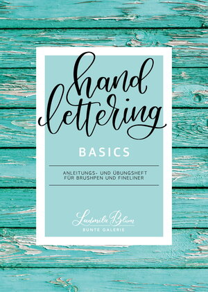 Buchcover Handlettering Basics | Ludmila Blum | EAN 9783948104009 | ISBN 3-948104-00-X | ISBN 978-3-948104-00-9