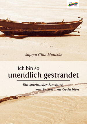 Buchcover Ich bin so unendlich gestrandet | Suprya Gina Mantzke | EAN 9783948108328 | ISBN 3-948108-32-3 | ISBN 978-3-948108-32-8