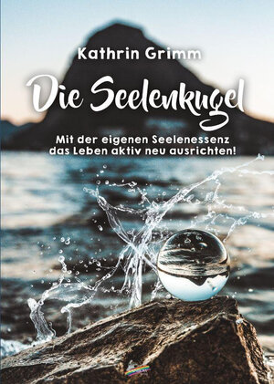 Buchcover Die Seelenkugel | Kathrin Grimm | EAN 9783948108502 | ISBN 3-948108-50-1 | ISBN 978-3-948108-50-2