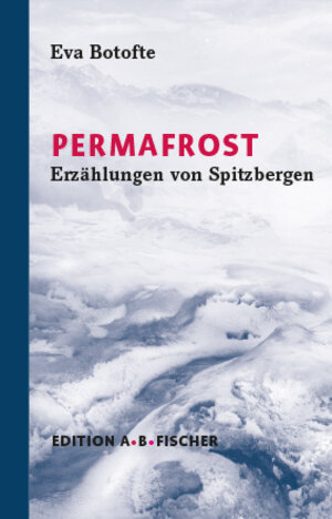 Buchcover PERMAFROST | Eva Botofte | EAN 9783948114039 | ISBN 3-948114-03-X | ISBN 978-3-948114-03-9