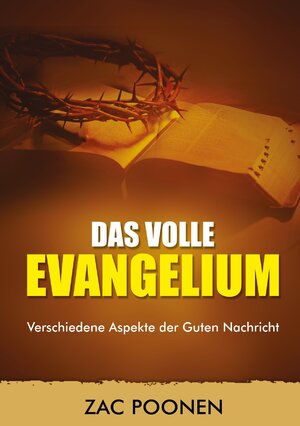 Buchcover Das volle Evangelium | Zac Poonen | EAN 9783948136307 | ISBN 3-948136-30-0 | ISBN 978-3-948136-30-7