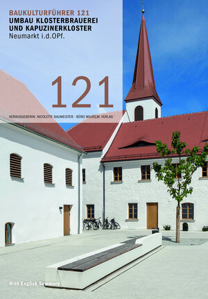Buchcover Baukulturführer 121 Umbau Klosterbrauerei und Kapuzinerkloster Neumarkt i.d.OPf. | Till Briegleb | EAN 9783948137090 | ISBN 3-948137-09-9 | ISBN 978-3-948137-09-0