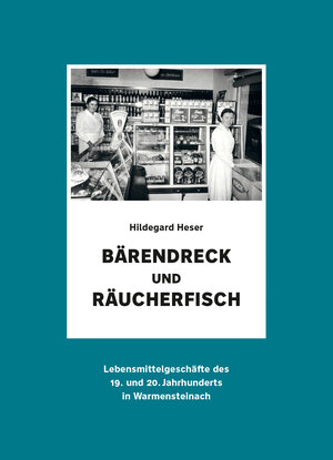 Buchcover Bärendreck und Räucherfisch | Hildegard Heser | EAN 9783948137106 | ISBN 3-948137-10-2 | ISBN 978-3-948137-10-6