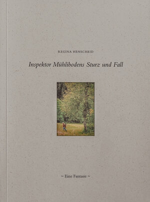 Buchcover Inspektor Mühlibodens Sturz und Fall | Regina Henscheid | EAN 9783948137670 | ISBN 3-948137-67-6 | ISBN 978-3-948137-67-0