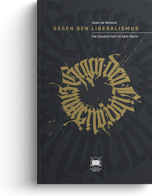 Buchcover Gegen den Liberalismus | Alain de Benoist | EAN 9783948145132 | ISBN 3-948145-13-X | ISBN 978-3-948145-13-2