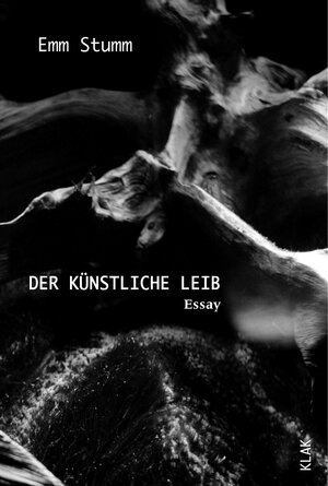 Buchcover Der künstliche Leib | Emm Stumm | EAN 9783948156039 | ISBN 3-948156-03-4 | ISBN 978-3-948156-03-9