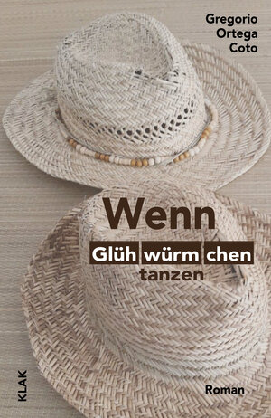 Buchcover Wenn Glühwürmchen tanzen | Gregorio Ortega Coto | EAN 9783948156053 | ISBN 3-948156-05-0 | ISBN 978-3-948156-05-3