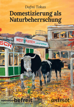 Buchcover Domestizierung als Naturbeherrschung | Dafni Tokas | EAN 9783948157098 | ISBN 3-948157-09-X | ISBN 978-3-948157-09-8