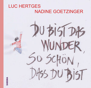 Buchcover Du bist das Wunder - so schön, dass du bist | Luc Hertges | EAN 9783948177126 | ISBN 3-948177-12-0 | ISBN 978-3-948177-12-6