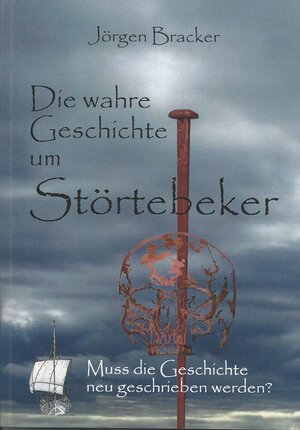 Buchcover Die wahre Geschichte um Störtebeker | Jörgen Bracker | EAN 9783948188023 | ISBN 3-948188-02-5 | ISBN 978-3-948188-02-3