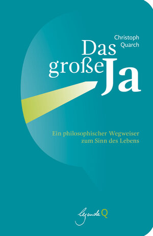 Buchcover Das große Ja | Christoph Quarch | EAN 9783948206000 | ISBN 3-948206-00-7 | ISBN 978-3-948206-00-0