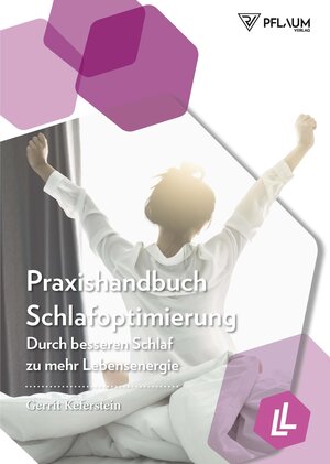 Buchcover Praxishandbuch Schlafoptimierung | Gerrit Keferstein | EAN 9783948277048 | ISBN 3-948277-04-4 | ISBN 978-3-948277-04-8