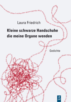 Buchcover Kleine schwarze Handschuhe die meine Organe wenden | Laura Friedrich | EAN 9783948305192 | ISBN 3-948305-19-6 | ISBN 978-3-948305-19-2